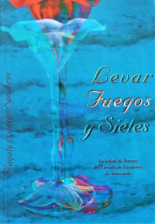 Levar fuegos y soles